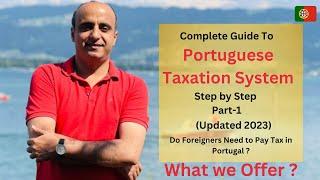 Portuguese Tax System for Expats | A Comprehensive Guide (Part 1) Updated 2023 | Farrukh Dall