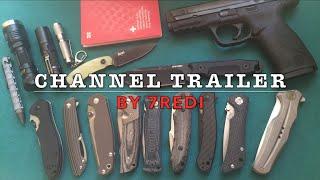 7redi Channel Trailer - In depth Knife, Gun & Gear Reviews!