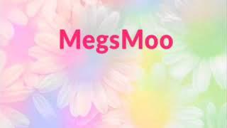 Introducing: Megs Moo