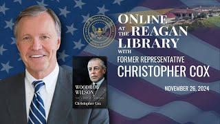 Online at the Reagan Library with Former Representative Christopher Cox