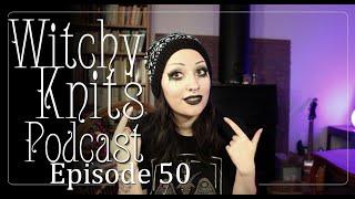 Witchy Knits Podcast - Episode 50: Bunny.