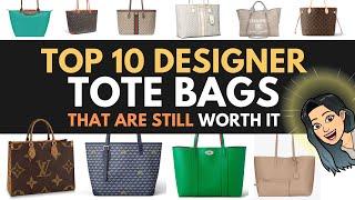 TOP 10 designer TOTE Bags that are STILL WORTH IT   Luxury Tote Bags  Best Designer Work Bag