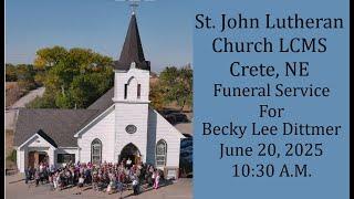 June 20, 2025 St. John Lutheran Church(LCMS) Worship Service - Funeral Service for Becky Dittmer