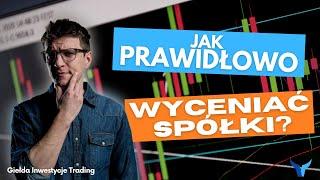 Jak analizować i wyceniać spółki giełdowe?