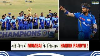 Hardik Pandya's Team in Semi final against Mumbai! | Sports Trumpet