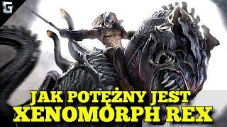 Jak Potężny był Xenomorph Rex? Alien