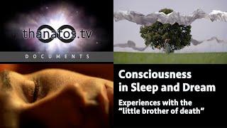 Consciousness in Sleep and Dream | Experiences with the "Little Brother of Death"