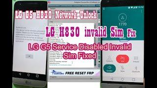 LG G5 Service Disabled Invalid Sim Fixed | LG H830 invalid Sim Fix | LG G5 H830 Network Unlock