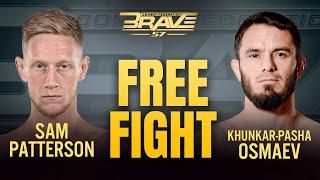 Sam Patterson VS Khunkar Pasha Osmaev | FULL FIGHT | BRAVE CF 57