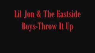 dskjhgr Presents-Lil Jon & The Eastside Boys-Throw It Up