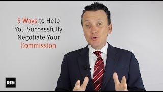5 Steps to Successfully Negotiate Your Commission | Richard Robbins