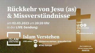 Islam Verstehen - Rückkehr von Jesu (as) und Missverständnisse