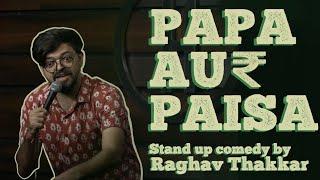 Papa aur Paisa- Stand Up comedy by Raghav Thakkar [Father's day special]