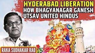 Unifying Hindus: Bhagyanagar Ganesh Utsav | Hyderabad Liberation Day Consensus Ft. Raka Sudhakar Rao