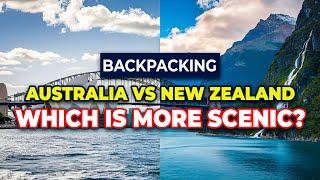 Backpacking Australia vs. New Zealand: Which is More Scenic?