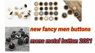 mens fancy buttons.buttons for mens. 2021.Gents new Metal buttons