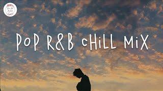 Pop rnb chill mix | English songs playlist - Khalid, Justin Bieber