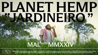 Planet Hemp - JARDINEIRO (Clipe Oficial)