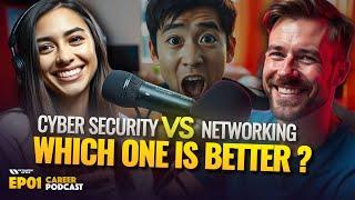 Networking vs. Cybersecurity | Career Podcast EP01 [Audio]