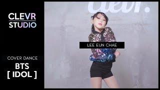 Eunchae Lee (이은채)  - BTS(방탄소년단) 'Idol(아이돌)'  Dance Practice | Clevr Studio