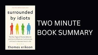 Surrounded by Idiots by Thomas Erikson 2-Minute Book Summary