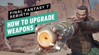 FF7 Rebirth - How to Upgrade Weapons