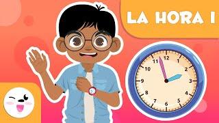 ¿QUÉ HORA ES? | Aprender a decir la hora | Las horas y los minutos | El reloj - Episodio 1