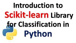 Intro to Scikit-learn library for Classification in Python and Classification Boundary Visualization