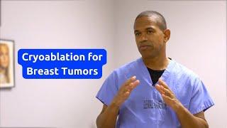 Dr. Dennis Holmes on Breast Tumor Cryoablation