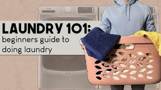 How To Do Laundry for Beginners - Laundry 101