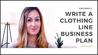 WRITE A CLOTHING LINE BUSINESS PLAN: IN 5 EASY STEPS!