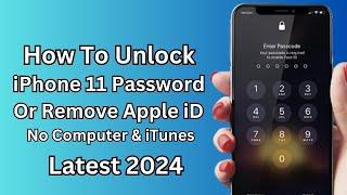 How To Unlock iPhone 11 Password Or Remove Apple iD Without Password | 2024 |