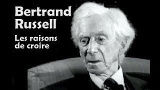 Bertrand Russell - Les raisons de croire