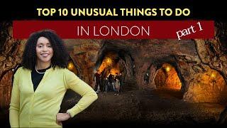 Top 10 Unusual Things to do in London - Part 1