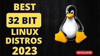 Best 32 Bit Linux Distros in 2023