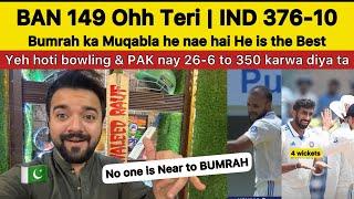 BAN 149 All Out  Bumrah Magic with the Ball  | IND vs BAN 1st test day 2 Pakistan Reaction