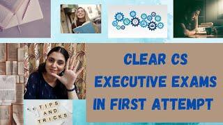 How to CLEAR CS Executive in First Attempt? - 5 TIPS or STUDY STRATEGY - Wednesday Video