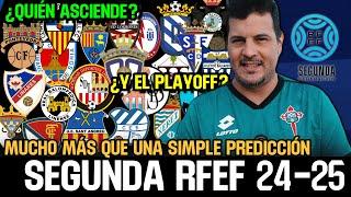 La GRAN PREDICCIÓN de la SEGUNDA RFEF 2024 25