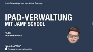 iPad-Verwaltung mit Jamf School Teil III - Profile