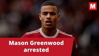 Mason Greenwood arrest | Manchester United forward remains in custody on suspicion of assault