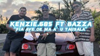 KENZIE.685 ft BAZZA - FIA AVEA OE FAI MA A’U TAUSALA (Official MTV)