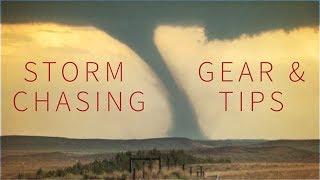 STORM CHASING TIPS CAMERAS & GEAR