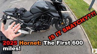 2025 Honda Hornet : The First 600 Miles | Is it Snatchy? |