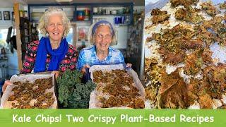 Kale Chips! Two Crispy Plant-Based Recipes