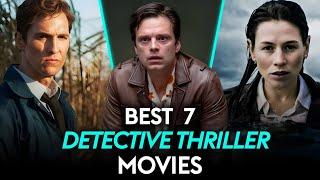 Top 7 Best Detective Thriller Movies To watch in 2024 - part 2