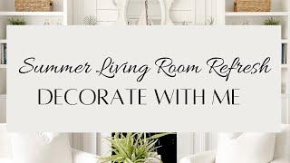 SUMMER LIVING ROOM | INTERIOR STYLING | DECORATE WITH ME | COASTAL DECOR