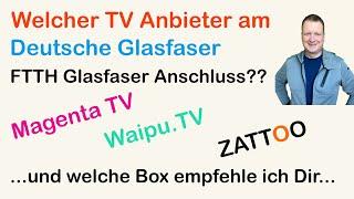 Die besten TV Anbieter und Boxen für Deutsche Glasfaser FTTH Anschluss