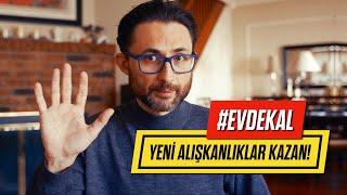 #EVDEKAL Yeni Alışkanlıklar Kazan!