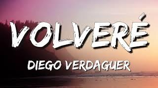 Diego Verdaguer - Volveré (Letra\Lyrics)