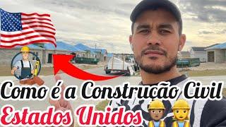 COMO É A CONSTRUÇÃO CIVIL NOS ESTADOS UNIDOS (CAMPO DE OBRA)